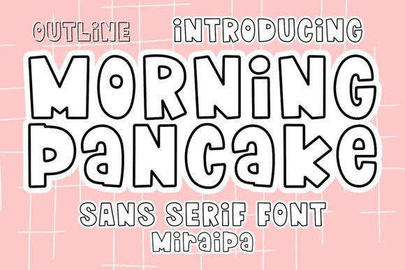 Morning Pancake Font: A Whimsical Sans Serif for Handmade Crafts